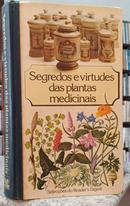 SEGREDOS E VIRTUDES DAS PLANTAS MEDICINAIS -EDITORA READERS DIGEST