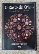 O Rosto de Cristo-Armindo Trevisan