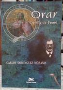 ORAR DEPOIS DE FREUD-CARLOS DOM�NGUEZ MORANO