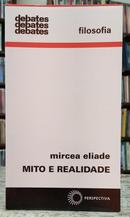 MITO E REALIDADE / COLE��O DEBATES-MIRCEA ELIADE