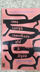 Uma Longa Caminhada At� A �gua-Linda Sue Park