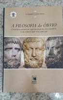 A FILOSOFIA DO OBVIO E OUTROS ASSUNTOS QUE TRATAM DE NOS MESMOS E DE COISAS QUE NOS CERCAM-CLAUDIO COSTA NETO