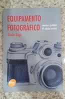 EQUIPAMENTO FOTOGRAFICO - TEORIA E PRATICA-THALES TRGIO