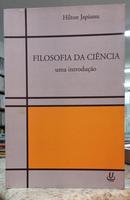 FILOSOFIA DA CI�NCIA / UMA INTRODU��O-HILTON JAPIASSU