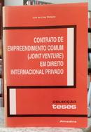 CONTRATO DE EMPREENDIMENTO COMUM ( JOINT VENTURE ) EM DIREITO INTERNACIONAL PRIVADO / COLE��O TESES-LU�S DE LIMA PINHEIRO