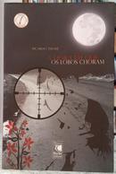 A HORA EM QUE OS LOBOS CHORAM-RICARDO THOM�