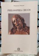 PHILOSOPHIA CRUCIS-PIERMARIO FERRARI ( PRESENTAZIONE DI BRUNO FORTE )