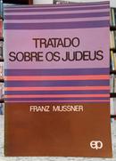 TRATADO SOBRE OS JUDEUS-FRANZ MUSSNER
