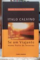 SE UM VIAJANTE NUMA NOITE DE INVERNO / COLE��O GRANDES ESCRITORES DA ATUALIDADE-�TALO CALVINO