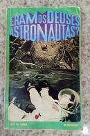 ERAM OS DEUSES ASTRONAUTAS? -ERICH VON DANIKEN