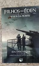 Filhos do Eden / Livro 2 / Anjos da Morte-Eduardo Spohr