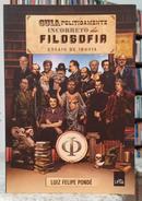GUIA POLITICAMENTE INCORRETO DA FILOSOFIA / ENSAIO DE IRONIA-LUIZ FELIPE POND�