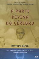 A Parte Divina do C�rebro-Matthew Alper