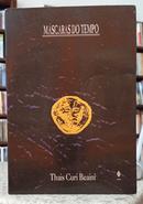 M�SCARAS DO TEMPO-THAIS CURI BEAINI