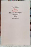MARTIN HEIDEGGER / FILOSOFIA DELLA TRADUZIONE-GINO GIOMETTI