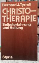 CHRISTO-THERAPIE / SELBSTERFAHRUNG UND HEILUNG-BERNARD J. TYRRELL