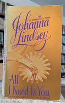 ALL I NEED IS YOU-JOHANNA LINDSEY