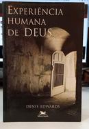 EXPERI�NCIA HUMANA DE DEUS-DENIS EDWARDS