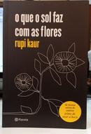 O QUE O SOL FAZ COM AS FLORES-RUPI KAUR