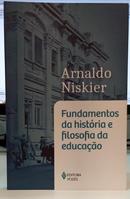 FUNDAMENTOS DA HIST�RIA E FILOSOFIA DA EDUCA��O-ARNALDO NISKIER
