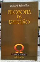 FILOSOFIA DA RELIGI�O / COLE��O O SABER DA FILOSOFIA-RICHARD SCHAEFFLER