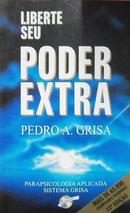 Liberte seu poder extra-Pedro A. grisa