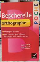 BESCHERELLE / ORTHOGRAPHE / LES R�GLES DE BASE / DES CONSEILS POUR D�JOUER LES PI�GES DU FRAN�AIS COURANT-EDITORA HATIER