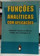 FUN��ES ANAL�TICAS COM APLICA��ES-EDMUNDO CAPELAS DE OLIVEIRA / WALDYR ALVES RODRIGUES JR. 