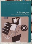 A LINGUAGEM / COLE��O FILOSOFIAS: O PRAZER DO PENSAR / VOL 23-SILVIA FAUSTINO DE ASSIS SAES