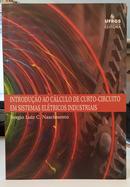 INTRODU��O AO C�LCULO DE CURTO-CIRCUITO EM SISTEMAS EL�TRICOS INDUSTRIAIS-SERGIO LUIZ C. NASCIMENTO