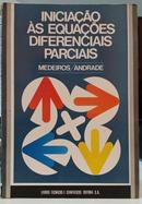 INICIA��O �S EQUA��ES DIFEERENCIAIS PARCIAIS-LUIZ ADAUTO MEDEIROS / NIRZI G. DE ANDRADE