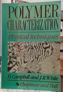 POLYMER CHARACTERIZATION / PHYSICAL TECHNIQUES-D. CAMPBELL AND J. R. WHITE