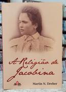 A RELIGI�O DE JACOBINA-MARTIN N. DREHER