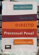 CURSO DE DIREITO PROCESSUAL PENAL / INDICADO PARA CONCURSOS P�BLICOS E OAB-ANA FL�VIA MESSA