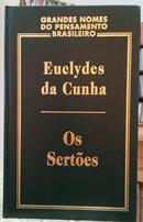 OS SERT�ES / CAMPANHA DE CANUDOS / GRANDES NOMES DO PENSAMENTO BRASILEIRO -EUCLYDES DA CUNHA