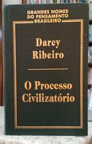 O PROCESSO CIVILIZAT�RIO / ETAPAS DA EVOLU��O SOCIOCULTURAL / GRANDES NOMES DO PENSAMENTO BRASILEIRO-DARCY RIBEIRO