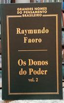OS DONOS DO PODER / FORMAÇÃO DO PATRONAT - RAYMUNDO FAORO