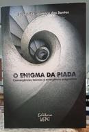 O ENIGMA DA PIADA / CONVERG�NCIAS TE�RICAS E EMERG�NCIA PRAGM�TICA-SEBASTI�O LOUREN�O DOS SANTOS