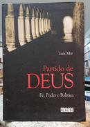 PARTIDO DE DEUS - F�, PODER E POL�TICA-LU�S MIR