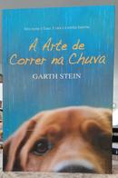 A ARTE DE CORRER NA CHUVA - MEU NOME � ENZO. E ESTA � MINHA HIST�RIA-GARTH STEIN