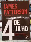 4 DE JULHO-JAMES PATTERSON / MAXINE PAETRO