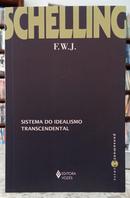 SISTEMA DO IDEALISMO TRANSCENDENTAL / COLE��O PENSAMENTO HUMANO-F. W. J. SCHELLING