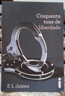CINQUENTA TONS DE LIBERDADE-E. L. JAMES