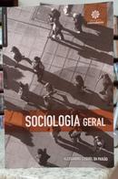 SOCIOLOGIA GERAL / S�RIE FUNDAMENTOS DA SOCIOLOGIA-ALESSANDRO EZIQUIEL DA PAIX�O
