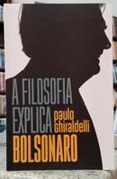 A FILOSOFIA EXPLICA BOLSONARO-PAULO GHIRALDELLI