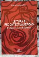LEITURA E RECONTEXTUALIZA��O - O DISCURSO MULTICULTURAL-BRUNO CARNEIRO LIRA