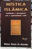 M�STICA ISL�MICA - ATUALIDADE E CONVERG�NCIA COM A ESPIRITUALIDADE CRIST�-MATEUS SOARES DE AZEVEDO