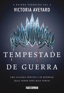 TEMPESTADE DE GUERA / VOLUME 4 / A RAINHA VERMELHA-VICTORIA AVEYARD