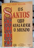 OS SANTOS QUE ABALARAM O MUNDO - ANT�O, AGOSTINHO, IN�CIO, TERESA - COLE��O SAGARANA VOL 72-REN� F�L�P-MILLER