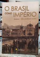 O BRASIL COMO IMP�RIO-SONIA GUARITA DO AMARAL ( ORGANIZADORA )